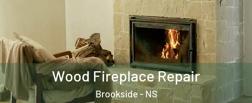 Wood Fireplace Repair Brookside - NS