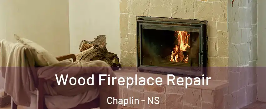 Wood Fireplace Repair Chaplin - NS
