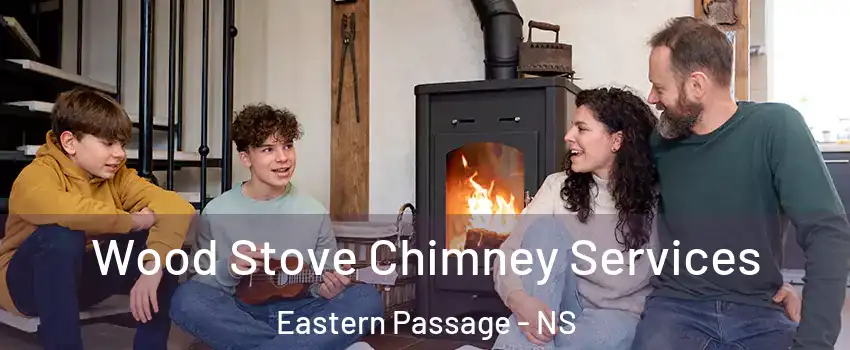 Wood Stove Chimney Services Eastern Passage - NS