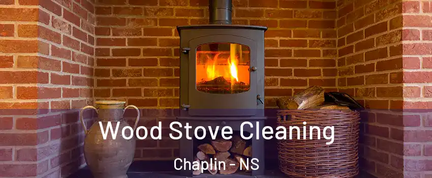 Wood Stove Cleaning Chaplin - NS