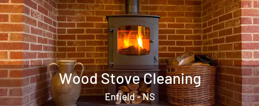 Wood Stove Cleaning Enfield - NS