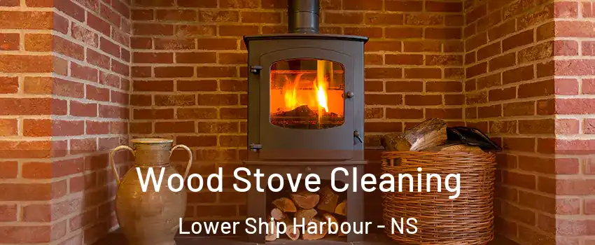 Wood Stove Cleaning Lower Ship Harbour - NS