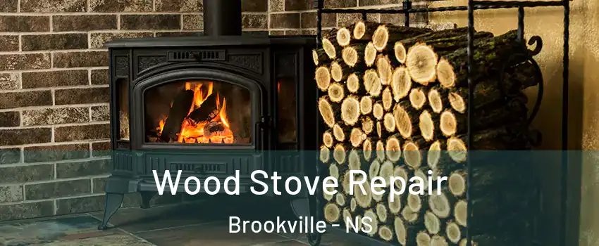 Wood Stove Repair Brookville - NS