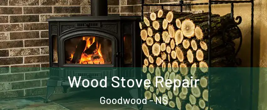 Wood Stove Repair Goodwood - NS